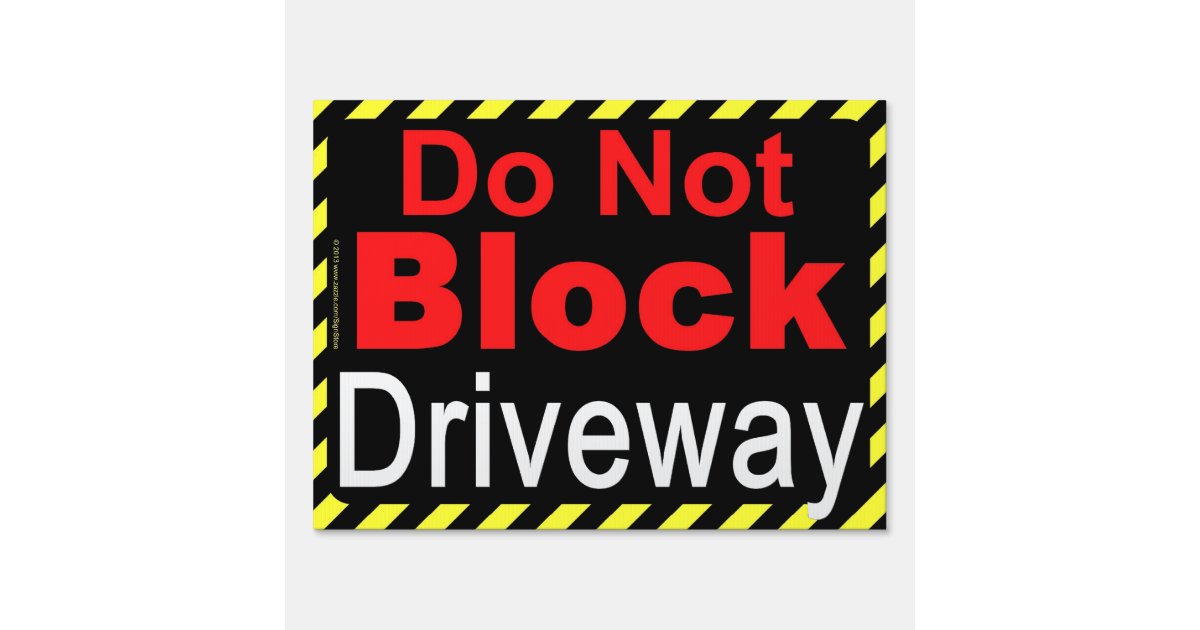 Do Not Block Driveway Sign Zazzle