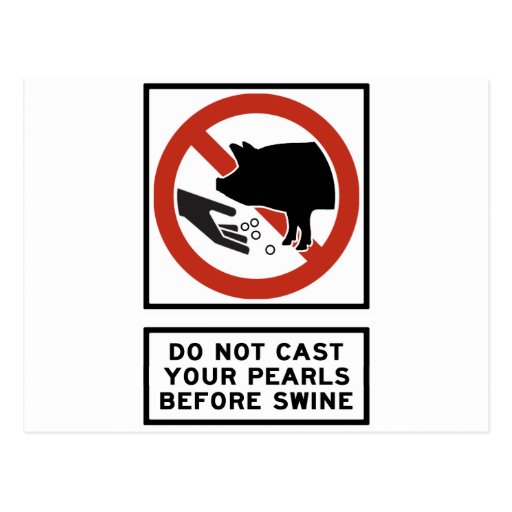 Do Not Cast Your Pearls Before Swine Matthew 76 Postcard Zazzle