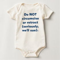Do NOT circumcise Infant Creeper t-shirts