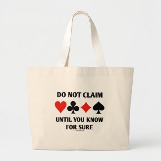Do Not Claim Until You Know For Sure (Card Suits) Bags