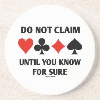 Do Not Claim Until You Know For Sure (Card Suits) Coasters