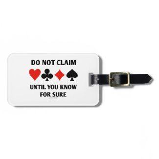 Do Not Claim Until You Know For Sure (Card Suits) Tag For Bags