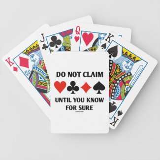 Do Not Claim Until You Know For Sure (Card Suits) Bicycle Card Decks