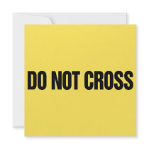 Do Not Cross Invitation
