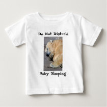 Do Not Disturb!, Baby Sleeping! t-shirts