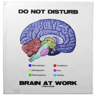 Do Not Disturb Brain At Work (Anatomical Humor) Napkins
