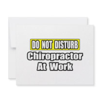 Do Not Disturb...Chiropractor At Work invitations