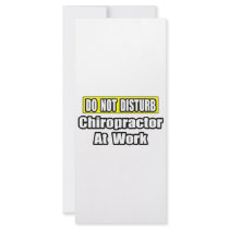 Do Not Disturb...Chiropractor At Work rack cards