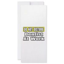 Do Not Disturb...Dentist At Work rack cards