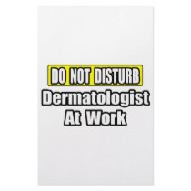 Do Not Disturb...Dermatologist At Work stationery