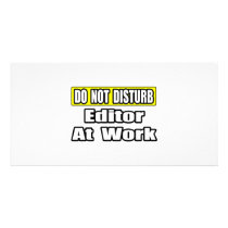 Do Not Disturb...Editor at Work Photo Card