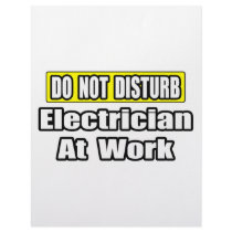 Do Not Disturb...Electrician at Work letterhead by Electrician_Shirts Do Not Disturb...Electrician at Work letterhead
