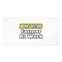 Do Not Disturb...Farmer at Work photo cards by Farmer_Shirts Do Not Disturb...Farmer at Work photo cards