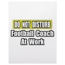Do Not Disturb...Football Coach At Work letterhead