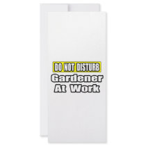 Do Not Disturb...Gardener At Work rack cards