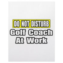 Do Not Disturb...Golf Coach At Work letterhead by golfcoachshirts Do Not Disturb...Golf Coach At Work letterhead