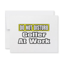 Do Not Disturb...Golfer At Work invitations