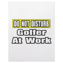 Do Not Disturb...Golfer At Work letterhead