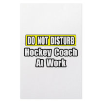 Do Not Disturb...Hockey Coach At Work stationery by hockeycoachshirts Do Not Disturb...Hockey Coach At Work stationery