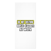 Do Not Disturb...HPLC Expert At Work Rack Card Design
