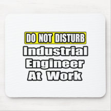 Do Not Disturb...Industrial Engineer at Work Mousepads