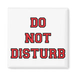 Do Not Disturb Fridge Magnets