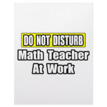 Do Not Disturb...Math Teacher At Work letterhead by mathteachershirts Do Not Disturb...Math Teacher At Work letterhead