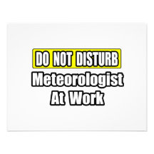 Do Not Disturb...Meteorologist At Work Announcements
