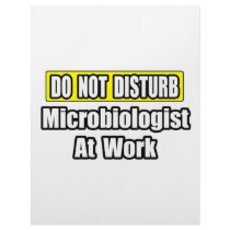 Do Not Disturb...Microbiologist At Work letterhead by MicrobiologistShirts Do Not Disturb...Microbiologist At Work letterhead