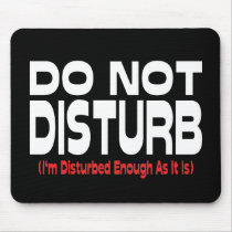 Do Not Disturb Mousepads