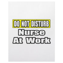 Do Not Disturb...Nurse At Work Customized Letterhead
