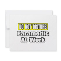 Do Not Disturb...Paramedic At Work invitations