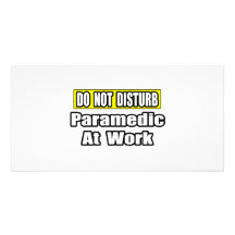 Do Not Disturb...Paramedic At Work Photo Cards