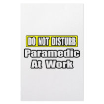 Do Not Disturb...Paramedic At Work stationery