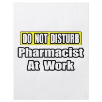 Do Not Disturb...Pharmacist At Work flyers by PharmacistShirts Do Not Disturb...Pharmacist At Work flyers