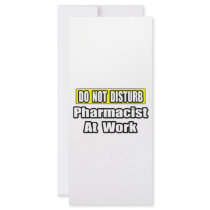 Do Not Disturb...Pharmacist At Work Custom Rack Card