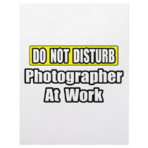 Do Not Disturb...Photographer At Work letterhead by Photographer_Shirts Do Not Disturb...Photographer At Work letterhead