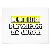 Do Not Disturb...Physicist At Work Invitation