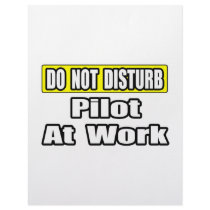 Do Not Disturb...Pilot at Work letterhead by pilotshirts Do Not Disturb...Pilot at Work letterhead