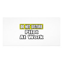 Do Not Disturb...Pilot at Work Photo Greeting Card