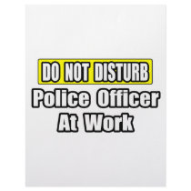 Do Not Disturb...Police Officer At Work letterhead