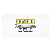 Do Not Disturb...Programmer At Work photo cards by Programmer_Shirts Do Not Disturb...Programmer At Work photo cards
