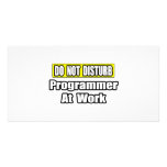 Do Not Disturb...Programmer At Work Customized Photo Card
