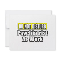 Do Not Disturb...Psychiatrist At Work Custom Invites