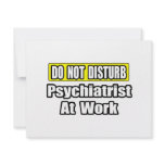 Do Not Disturb...Psychiatrist At Work Custom Invites