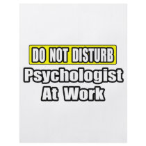 Do Not Disturb...Psychologist At Work flyers