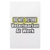 Do Not Disturb...Veterinarian At Work stationery by VeterinarianShirts Do Not Disturb...Veterinarian At Work stationery