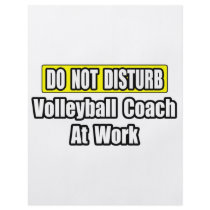 Do Not Disturb...Volleyball Coach At Work flyers by volleyballcoachgifts Do Not Disturb...Volleyball Coach At Work flyers