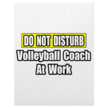 Do Not Disturb...Volleyball Coach At Work letterhead by volleyballcoachgifts Do Not Disturb...Volleyball Coach At Work letterhead