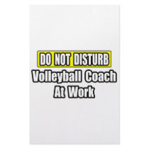 Do Not Disturb...Volleyball Coach At Work stationery by volleyballcoachgifts Do Not Disturb...Volleyball Coach At Work stationery